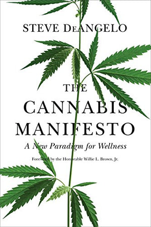 The Cannabis Manifesto: A New Paradigm for Wellness - Phytorite